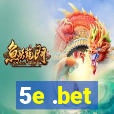 5e .bet
